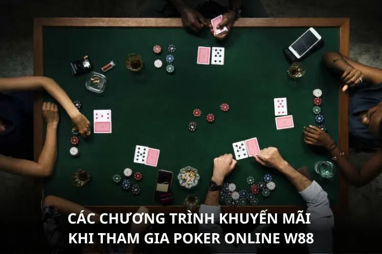 Các chương trình khuyến mãi khi tham gia Poker online W88