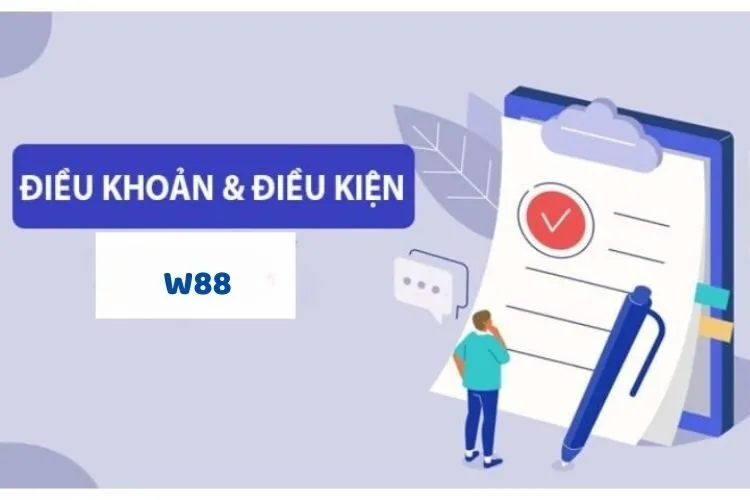 Chia sẻ về điều khoản điều kiện tại W88