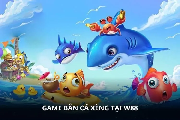 Game Bắn cá xèng tại W88