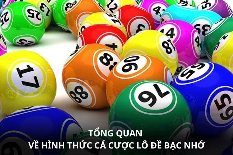 Tổng quan về hình thức cá cược lô đề bạc nhớ